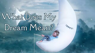 What Does My dream Mean? Ep. 2