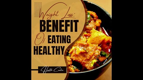 Weight Loss: Benefits of Eating Healthy #viral