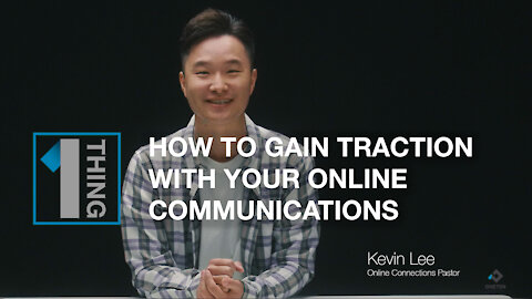 How to Gain Traction with Your Online Communications