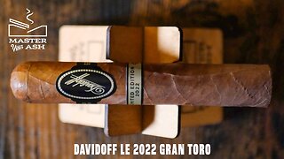 Davidoff LE 2022 Gran Toro Cigar Review