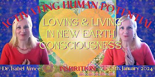 Loving and Living in NEW Earth Consciousness