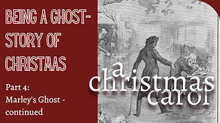 A Christmas Carol - Part 4 - Marley's Ghost (Read All About It)