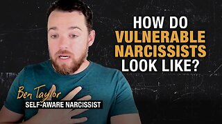 How Do Vulnerable Narcissists Look Like?