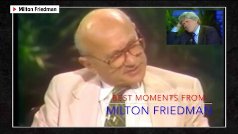 Milton Friedman – Benefits of a Free Enterprise System