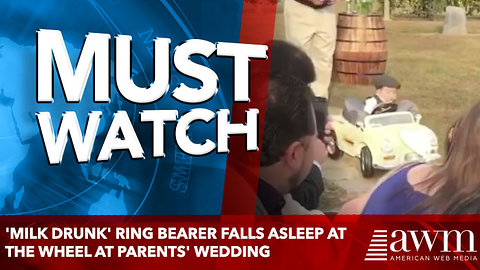 'Milk drunk' ring bearer falls asleep at the wheel at parents' wedding