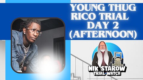 Young Thug RICO-trial. Day 2 part 2