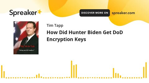 How Did Hunter Biden Get DoD Encryption Keys