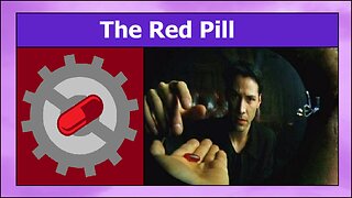 What is the Red Pill?