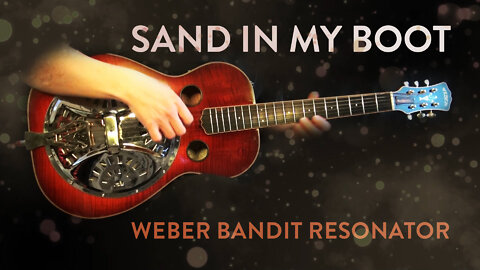 Sand In My Boot - Weber Bandit Resonator Jam
