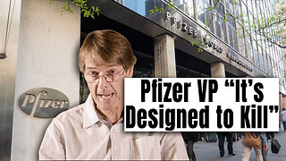 Drug Inventor & Pfizer VP - COVID Shots "Designed to Kill"