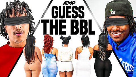 AMP GUESS THE BBL🍑