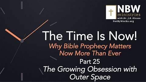 The Time Is Now! Part 25 (The Growing Obsession with Outer Space)