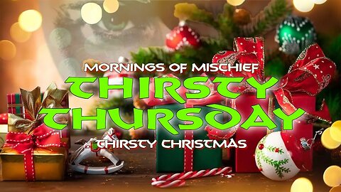 Thirsty Thursday - Can Christmas get Thirsty?