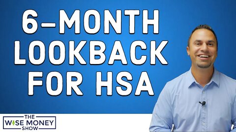 6-Month Lookback on HSA Contributions Before Medicare