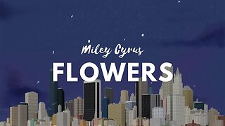 Miley Cyrus - Flowers (Lyrics) | Karaoke version
