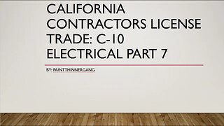 California Contractors License​ Trade C 10 Electrical Part 7 B