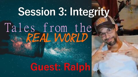 Tales From The Real World IRL Session 3: Integrity