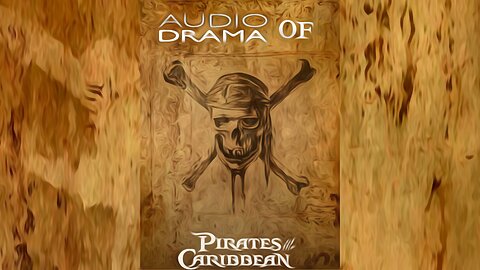 Audio Drama of Pirates of the Caribbean 1-3