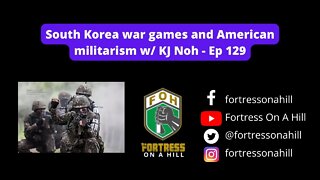 South Korea and American militarism w/ KJ Noh - Ep 129