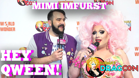 Mimi Imfurst On Alyssa Edwards Backstage Drama At DragCon 2017 On Hey Qween!