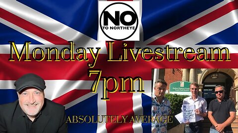 Monday Livestream #NoToNortheye