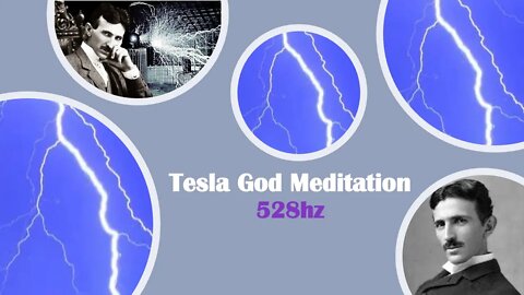 God Meditation Tesla quote | Healing 528hz Frequency