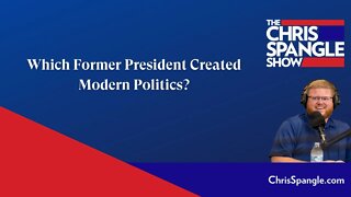 Which Former President Created Modern Politics?