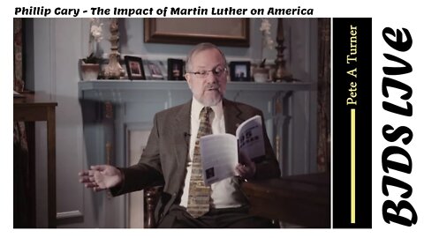 Phillip Cary - The Impact of Martin Luther on America