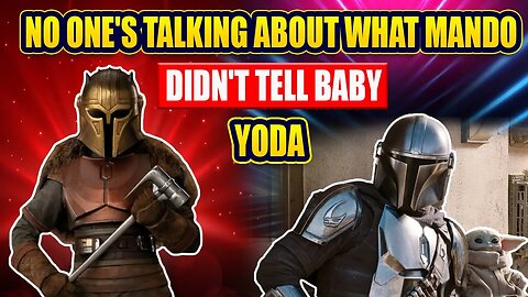 Voice to Text: What Mando Never Told Baby Yoda-: Two Glances and Four Words