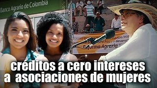 🛑🎥“Banco Agrario debe prestarles a las asociaciones de mujeres créditos a cero intereses”: Petro 👇👇