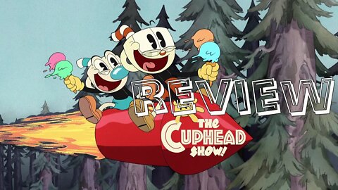 The Cuphead Show Review Netflix Series Videogame adaptation