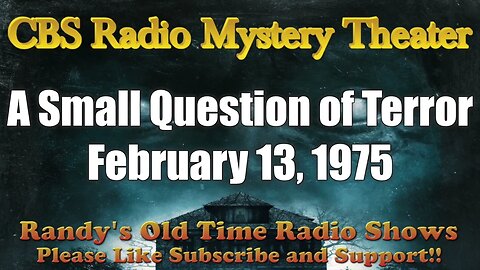 CBS Radio Mystery Theater A Small Question of Terror February 13, 1975