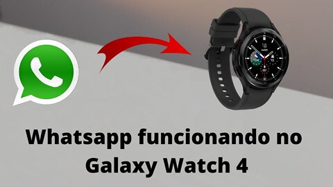 Como instalar e utilizar o Whatsapp no Galaxy Watch 4 (Aplicativo oficial)