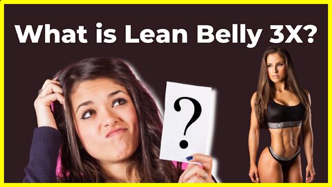 What is Lean Belly 3X? Lean Belly 3x Supplement