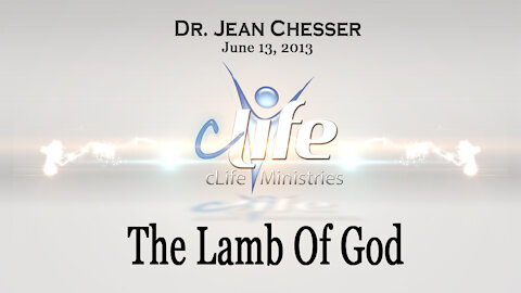 "Lamb Of God!" Alva Jean Chesser June 13, 2013