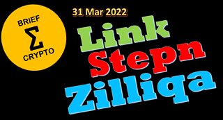 BriefCrypto-Great week for LINK STEPN ZILLIQA-Peak to Peak Fractal Watch-DeFi-More31 March