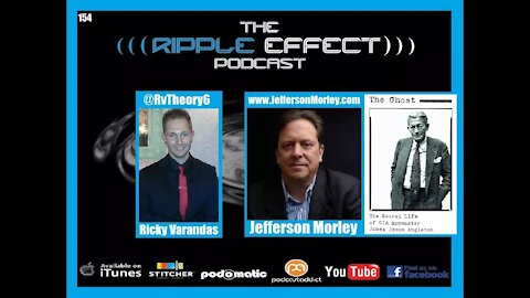 The Ripple Effect Podcast #154 (Jefferson Morley | The History of The CIA)