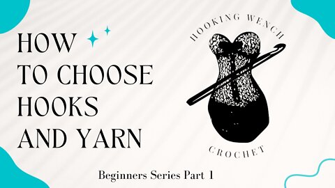 Choosing Hooks and Yarn for Beginners