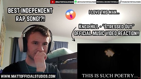 MATT | BEST INDEPENDENT RAP SONG!?! | Reacting to Knox Hill "Stressed Out" Official Video!