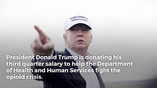 Update: Trump Announces New Medical Charity That Will Get His 3rd Quarter Paycheck