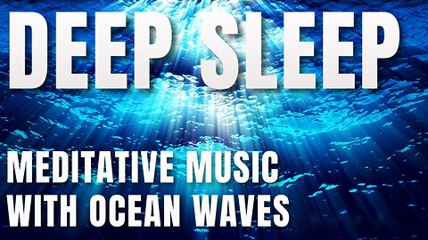 🔴 Relaxing Sleep Music - Sleeping Music For Deep Sleeping - Meditation Music with Ocean Waves