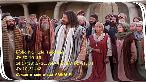 Querem apedrejar Jesus - Jeremias 20,10-13 - Salmos 17 - Joao 10,31-42