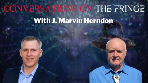 Weather Modification | Earth's Core w/ J. Marvin Herndon | Conversations On The Fringe