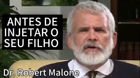 Antes de injetar os vossos filhos _ Dr. Robert Malone