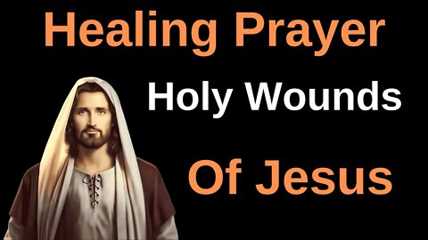Prayer for Healing for the Holy Wounds of Jesus 🙏🙏