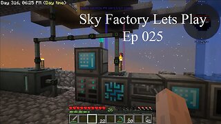 Sky Factory Lets Play Ep 025