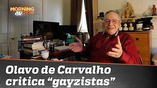 Olavo de Carvalho diz que hoje é obrigatório achar lindo relação homossexual