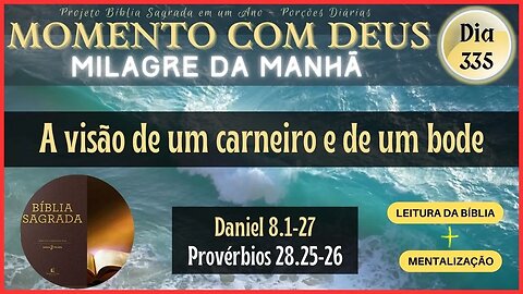 MOMENTO COM DEUS - LEITURA DIÁRIA DA BÍBLIA SAGRADA | MILAGRE DA MANHÃ - Dia 335/365 #biblia