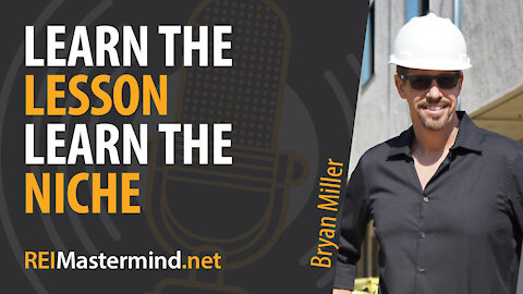 Learn the Lesson Learn the Niche with Bryan Miller