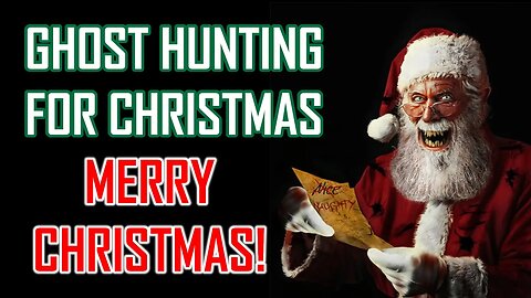 Merry Christmas! Christmas Ghost Hunting! | Ghost Exile #live